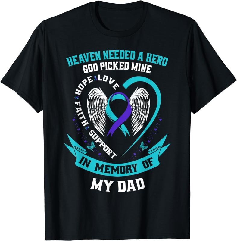 [100% Cotton] Heaven Needed a Hero God Picked My Dad Suicide Awareness T-Shirt Hoodie, Sweatshirt | CiraTrend.com