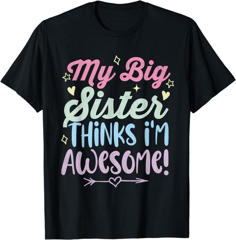 [100% Cotton] My big sister thinks i'm awesome! funny family siblings cute T-Shirt Hoodie, Sweatshirt | CiraTrend.com