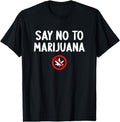 [100% Cotton] Say no to marijuana T-Shirt Hoodie, Sweatshirt | CiraTrend.com
