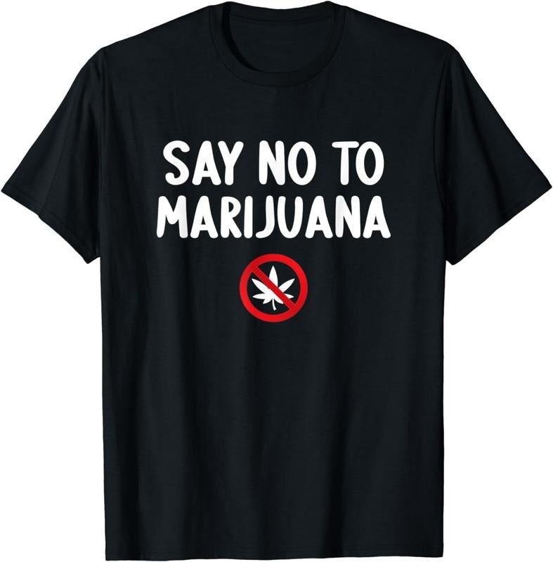 [100% Cotton] Say no to marijuana T-Shirt Hoodie, Sweatshirt | CiraTrend.com