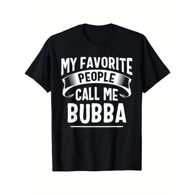 [100% Cotton] Unique Bubba Fathers Day T-Shirt - Funny Pattern Hoodie, Sweatshirt | CiraTrend.com