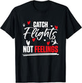 [100% Cotton] World Traveling - Catch Flights Not Feelings T-Shirt Hoodie, Sweatshirt | CiraTrend.com