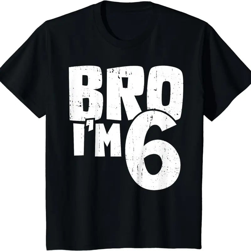 [100% Cotton]6th Birthday Boy Bro I&reg;m 6 Year Old T-Shirt Hoodie, Sweatshirt | CiraTrend.com