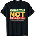 [100% Cotton]Black African American Phrase What You Not Finna Do Is T-Shirt Hoodie, Sweatshirt | CiraTrend.com