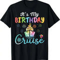 [100% Cotton]Cruise Birthday Party Vacation Trip It's My Birthday Cruise T-Shirt Hoodie, Sweatshirt | CiraTrend.com