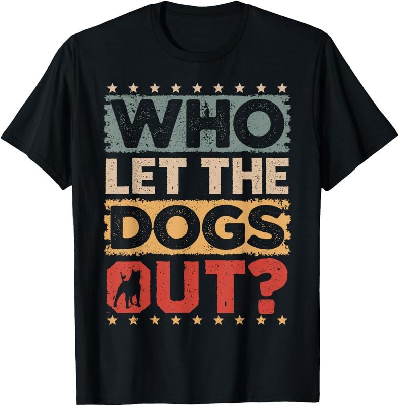 100% Cotton Dog Pet Who Let The Dogs Out? Funny Dog Owner T-Shirt Hoodie, Sweatshirt | CiraTrend.com