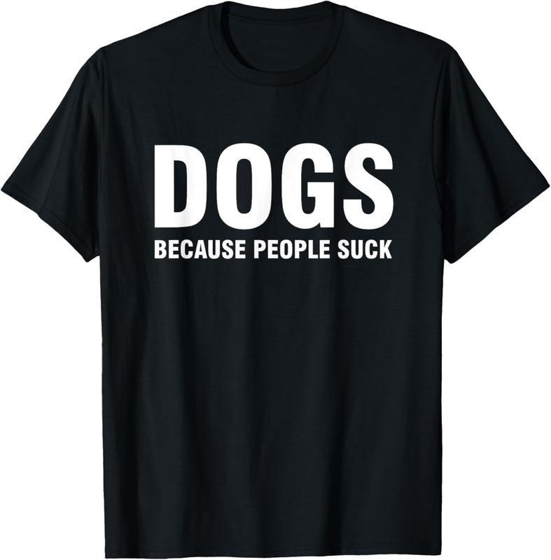 100% Cotton Dogs Because People Suck T-Shirt Hoodie, Sweatshirt | CiraTrend.com