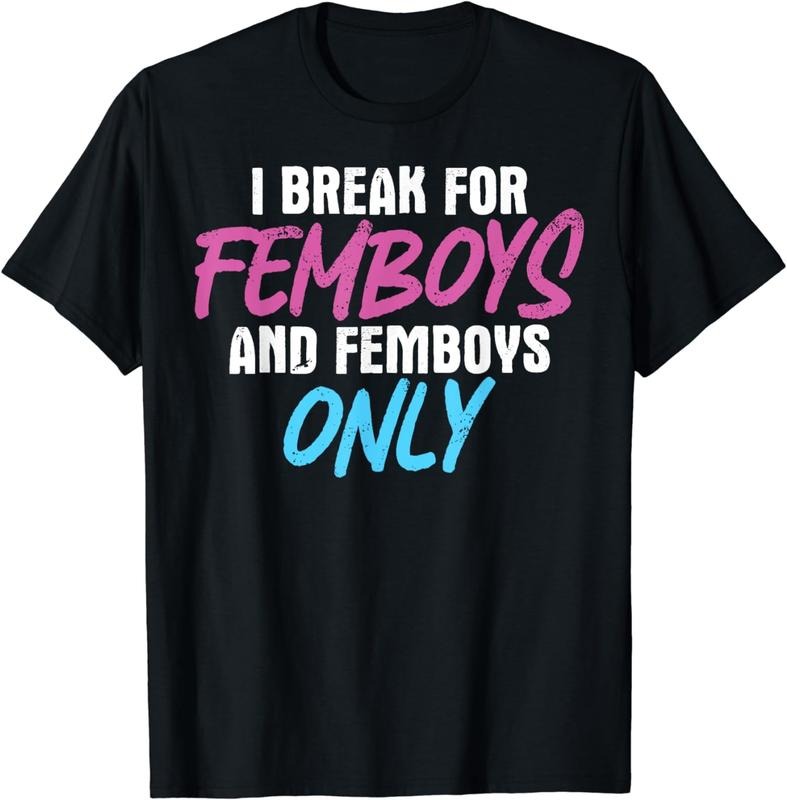 [100% Cotton]Femboy I Brake For Femboys & Femboys Only Breathable casual T-shirt Hoodie, Sweatshirt | CiraTrend.com