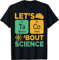 100% Cotton Funny Lets Tacos Bout Science-Shirt Scientist Teacher T-Shirt Hoodie, Sweatshirt | CiraTrend.com