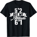 100% Cotton Funny Short People 5'2 But My Attitude 6'1 Sarcastic Short T-Shirt Hoodie, Sweatshirt | CiraTrend.com