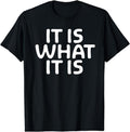 [100% Cotton]Funny, It Is What It Is T-shirt. Sarcastic Joke Tee Hoodie, Sweatshirt | CiraTrend.com