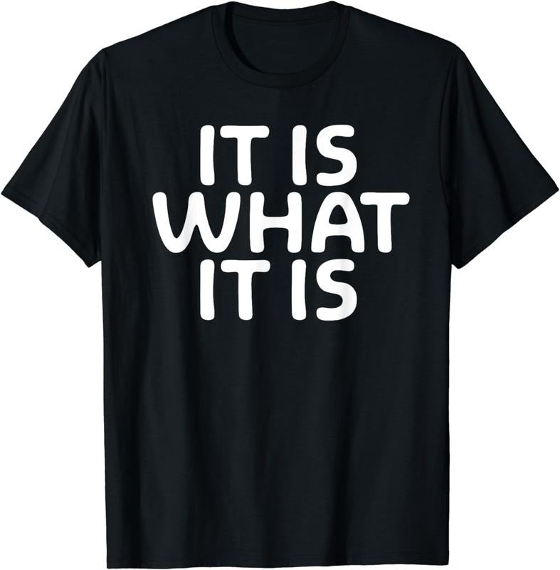[100% Cotton]Funny, It Is What It Is T-shirt. Sarcastic Joke Tee Hoodie, Sweatshirt | CiraTrend.com