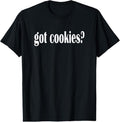 100% Cotton Got Cookies? I Love Cookies Classic Fit T Shirt T-Shirt Hoodie, Sweatshirt | CiraTrend.com