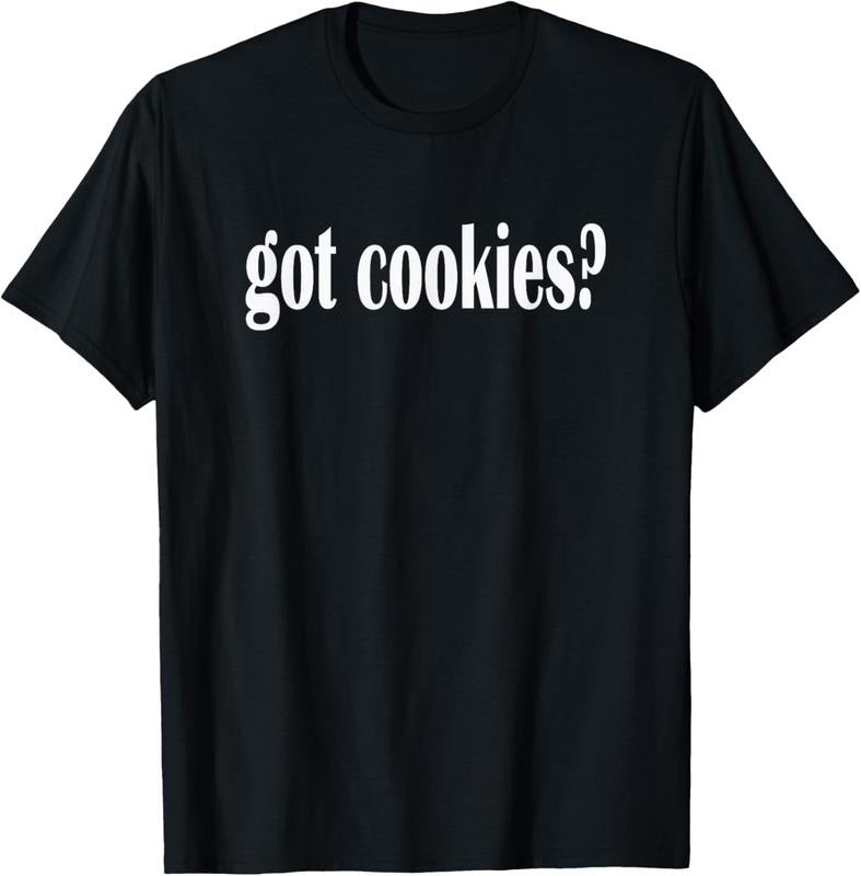 100% Cotton Got Cookies? I Love Cookies Classic Fit T Shirt T-Shirt Hoodie, Sweatshirt | CiraTrend.com