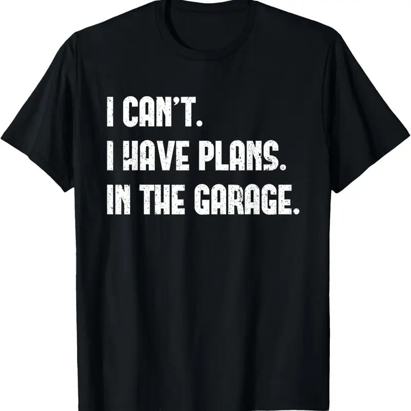 100% Cotton I Cant I Have Plans In The Garage Fathers Day Car Mechanics Short Sleeve T-Shirt Hoodie, Sweatshirt
