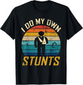 100% Cotton I Do All My Own Stunts Funny Broken Bones Adult and Youth T-Shirt Hoodie, Sweatshirt | CiraTrend.com