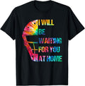 100% Cotton I Will Be Waiting For You At Home Softball Catcher T-Shirt Hoodie, Sweatshirt | CiraTrend.com