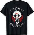 [100% Cotton]I Wish It Was Friday Funny Halloween Scary Holiday Horror T-Shirt Hoodie, Sweatshirt | CiraTrend.com