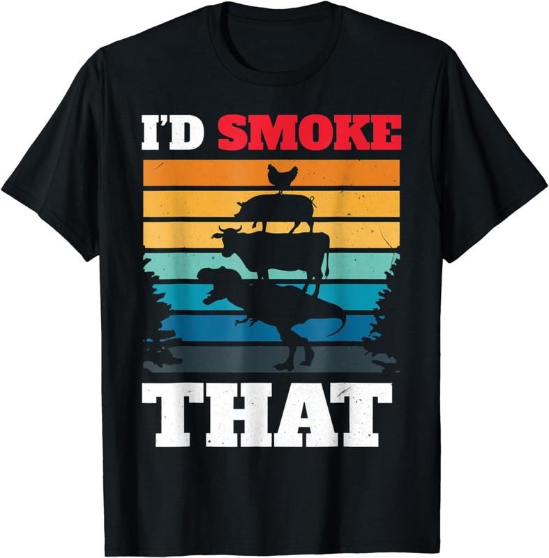 [100% Cotton]I'd Smoke That BBQ Smoker T-Shirt Hoodie, Sweatshirt | CiraTrend.com