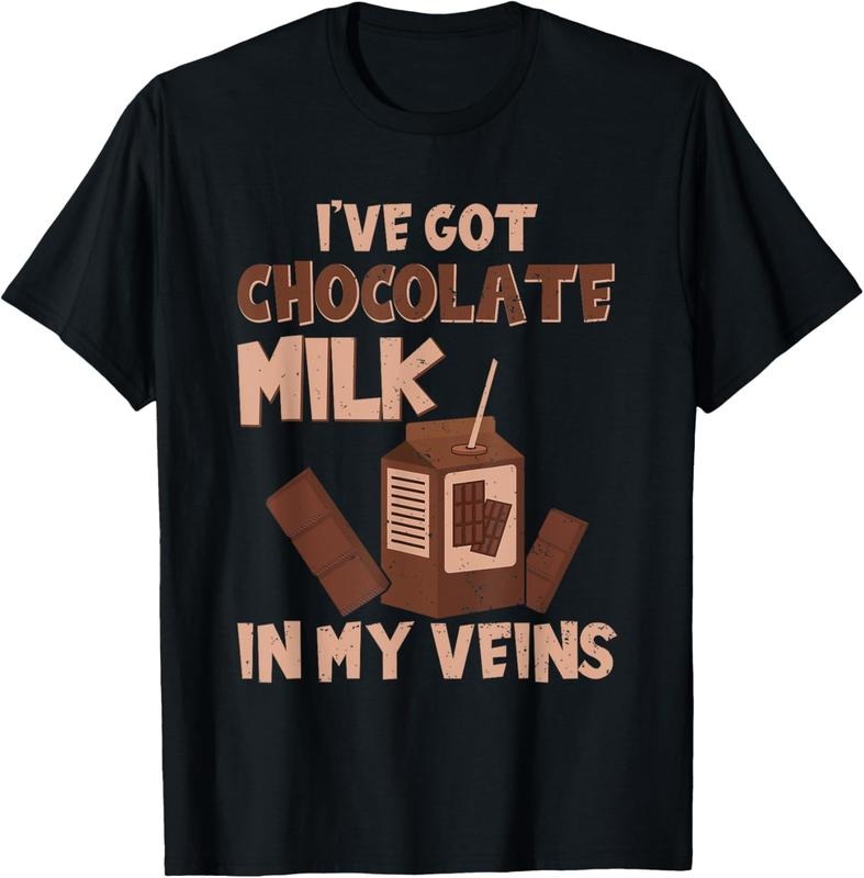 [100% Cotton]I've got Chocolate Milk in my Veins Sweet Drink Family T-Shirt Hoodie, Sweatshirt | CiraTrend.com