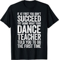 100% Cotton If At First You Don't Succeed Dance Teacher T-Shirt T-Shirt Hoodie, Sweatshirt | CiraTrend.com