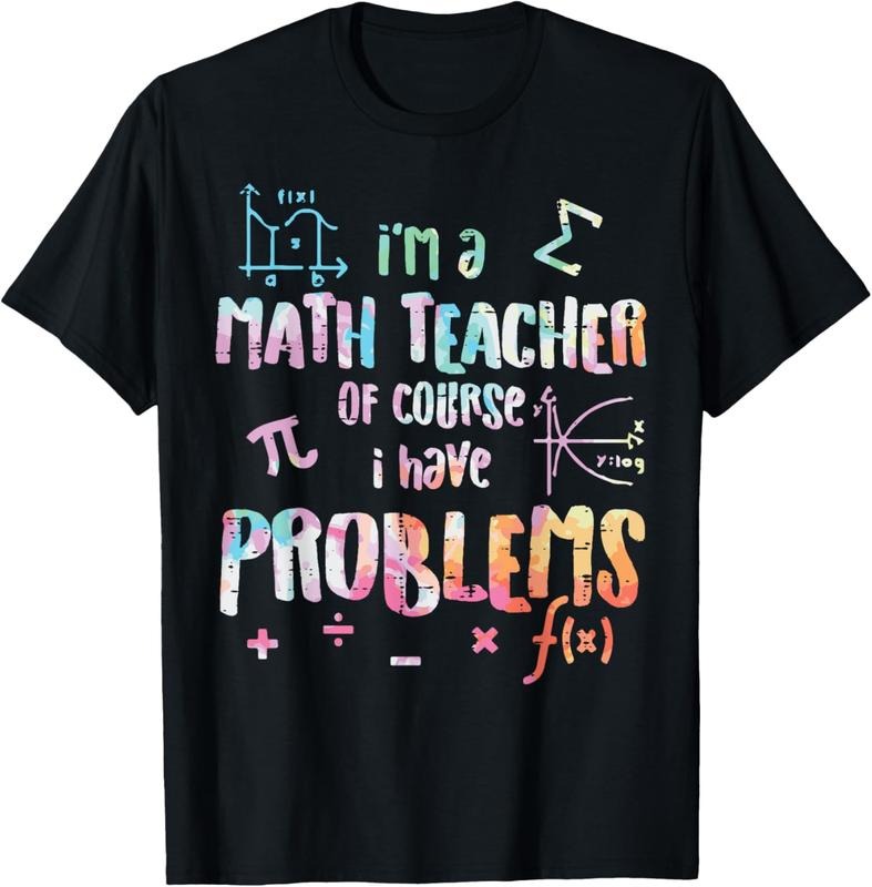 100% Cotton Im A Math Teacher Of Course I Have Problems Funny Men Women T-Shirt Hoodie, Sweatshirt | CiraTrend.com