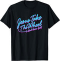 100% Cotton Jesus Take The Wheel And Drive Fast Funny Christian Design T-Shirt Hoodie, Sweatshirt | CiraTrend.com