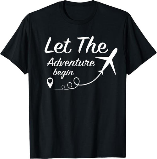 100% Cotton Let The Adventure Begin - Love Travel Airplane Traveling T-Shirt Hoodie, Sweatshirt | CiraTrend.com
