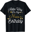 100% Cotton Make way It's My Niece's Birthday T-Shirt Hoodie, Sweatshirt | CiraTrend.com