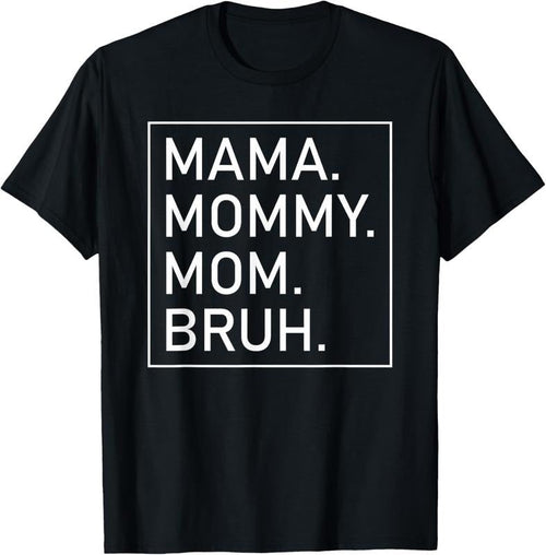 100% Cotton Mama Mommy Mom Bruh Women's Mama T-Shirt Hoodie, Sweatshirt | CiraTrend.com