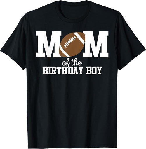 100% Cotton Mom of the Birthday Boy Football Lover First Birthday Party T-Shirt Hoodie, Sweatshirt | CiraTrend.com