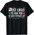 100% Cotton Most Likely To Ask For The Most Expensive Gift Christmas T-Shirt Hoodie, Sweatshirt | CiraTrend.com