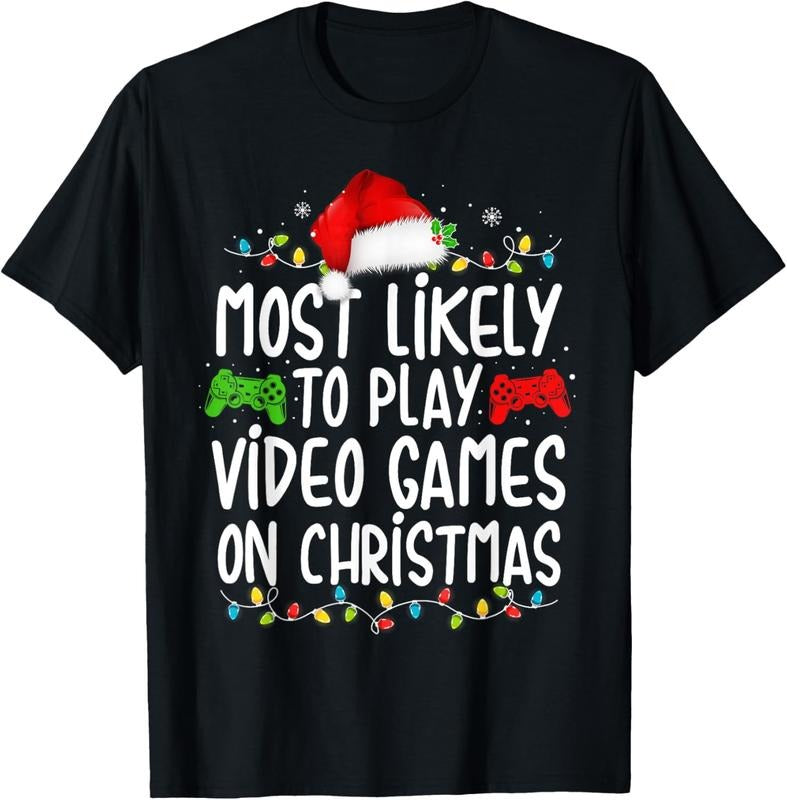 100% Cotton Most Likely To Play Video Games On Christmas Gamer Lovers T-Shirt Hoodie, Sweatshirt | CiraTrend.com