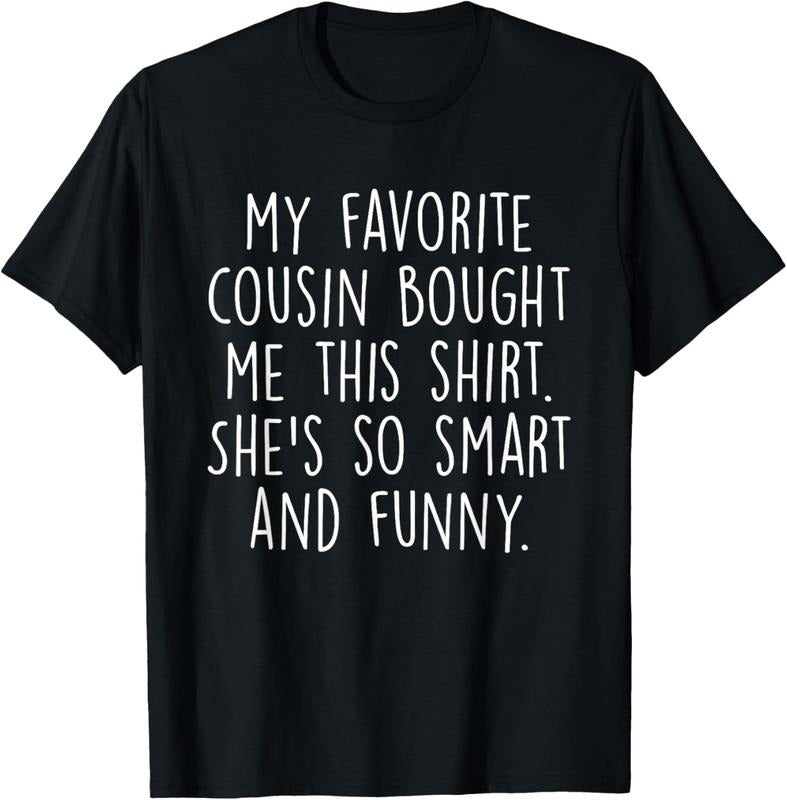 100% Cotton My Favorite Cousin Bought Me This She's So Smart And Funny T-Shirt Hoodie, Sweatshirt | CiraTrend.com