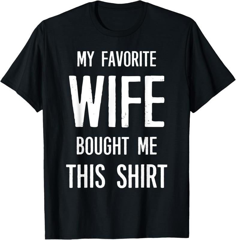 100% Cotton My Favorite Wife Bought Me This Shirt Funny Saying T-Shirt Hoodie, Sweatshirt | CiraTrend.com