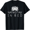 100% Cotton Nama stay In Bed Funny Zen Yoga Buddhism Namaste T-Shirt Hoodie, Sweatshirt | CiraTrend.com