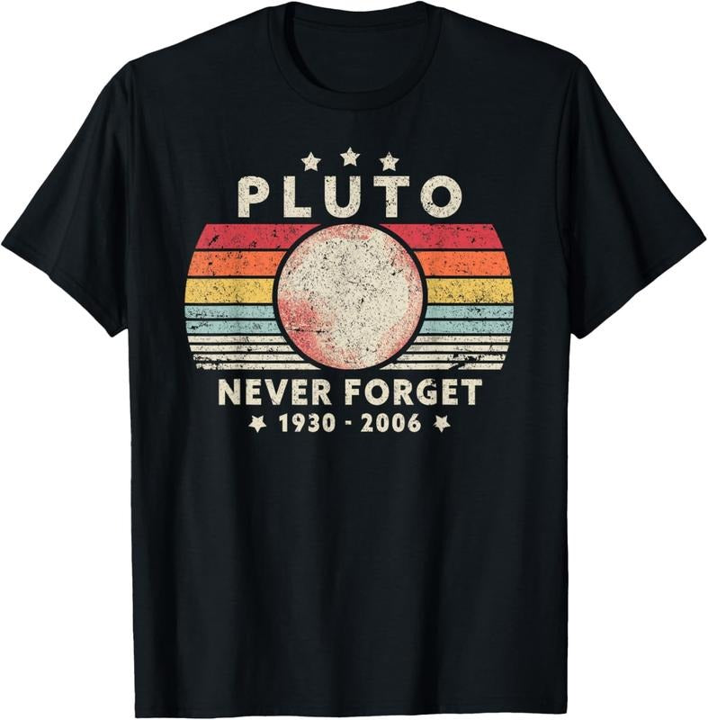 100% Cotton Never Forget Pluto Shirt. Retro Style Funny Space, Science T-Shirt Hoodie, Sweatshirt | CiraTrend.com