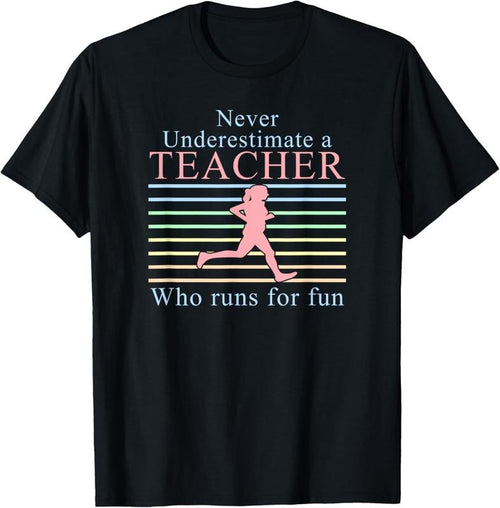 100% Cotton Never Underestimate a Teacher Who Runs | Running Teacher T-Shirt Hoodie, Sweatshirt | CiraTrend.com