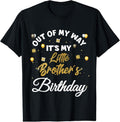 [100% Cotton]Out of my way it's my little brother's birthday T-Shirt Hoodie, Sweatshirt | CiraTrend.com