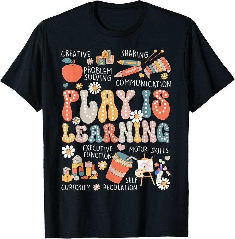 100% Cotton Play Is Learning Funny Preschool Kindergarten Teacher T-Shirt