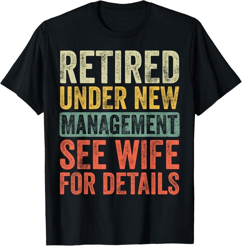 100% Cotton Retired Under New Management See Wife For Details Retirement T-Shirt Hoodie, Sweatshirt | CiraTrend.com