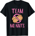 100% Cotton Team No Nuts Girl" Gender Reveal Party T-Shirt - Classic Fit, Crew Neck, Black Hoodie, Sweatshirt | CiraTrend.com