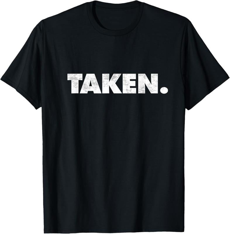 100% Cotton The Word Taken | A Design that says Taken T-Shirt Hoodie, Sweatshirt | CiraTrend.com