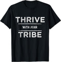 [100% Cotton]Thrive With Your Tribe Shirt Gift T-Shirt Hoodie, Sweatshirt | CiraTrend.com
