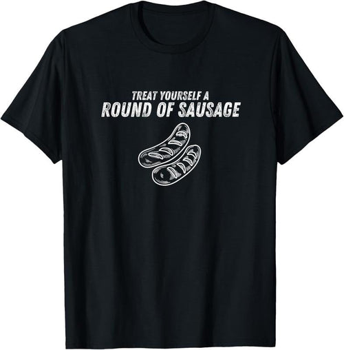 100% Cotton Treat Yourself A Round Of Sausage Funny Mens Womens T-Shirt Hoodie, Sweatshirt | CiraTrend.com
