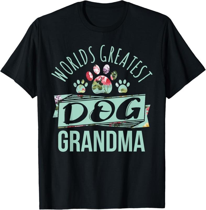 100% Cotton World's Greatest Dog Grandma Ever Pet Lover T-Shirt Hoodie, Sweatshirt | CiraTrend.com