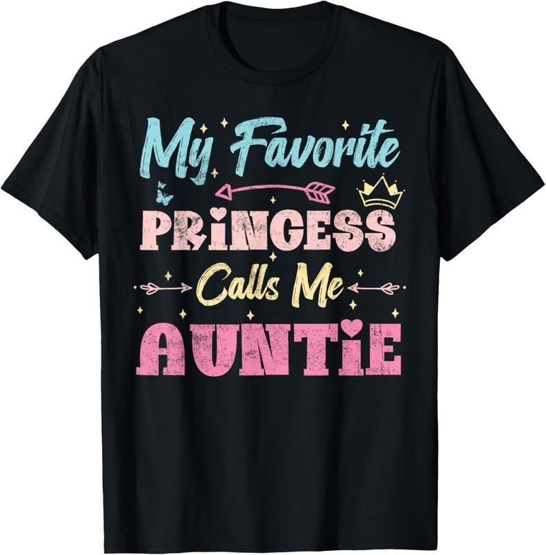 100% Cotton my favorite princess calls me Auntie, funny niece aunt retro T-Shirt Hoodie, Sweatshirt | CiraTrend.com