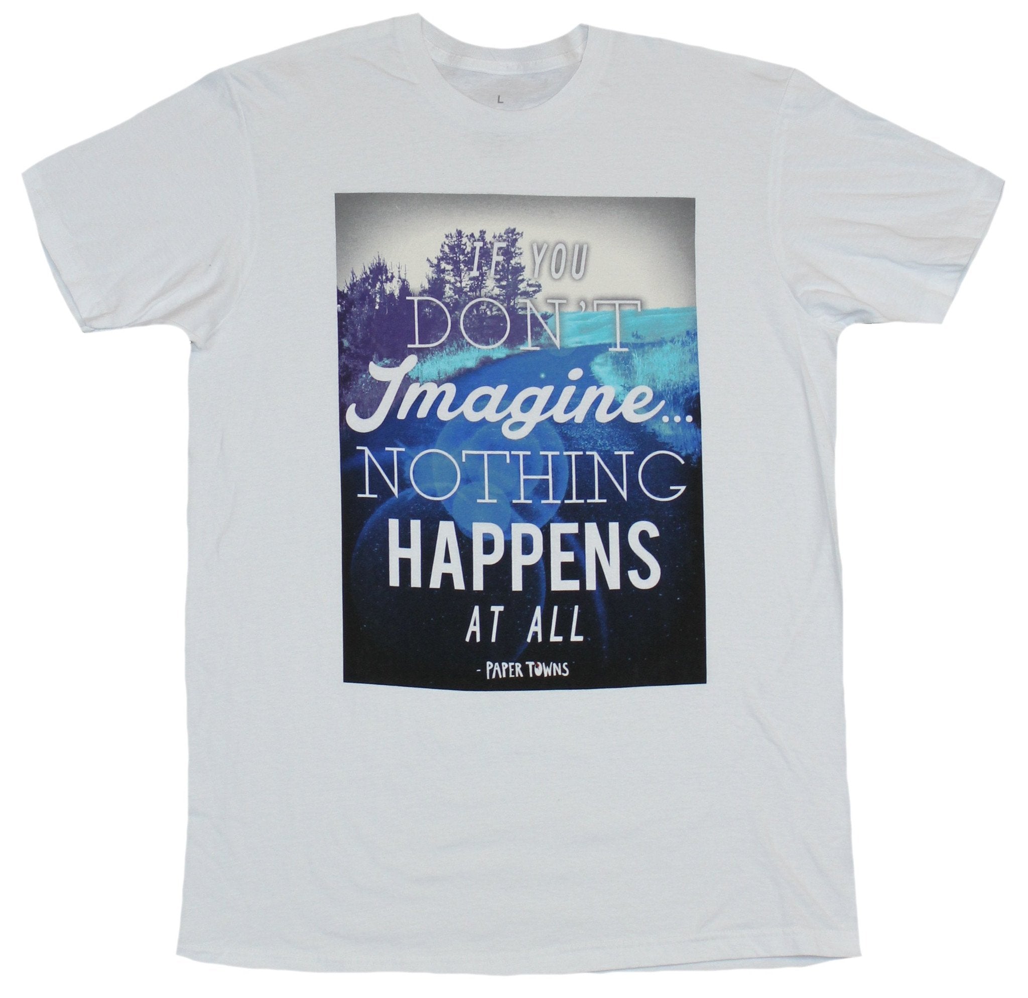 Paper Towns Mens T-Shirt  - Without Imagination Nothing Happens Hoodie, Sweatshirt | CiraTrend.com