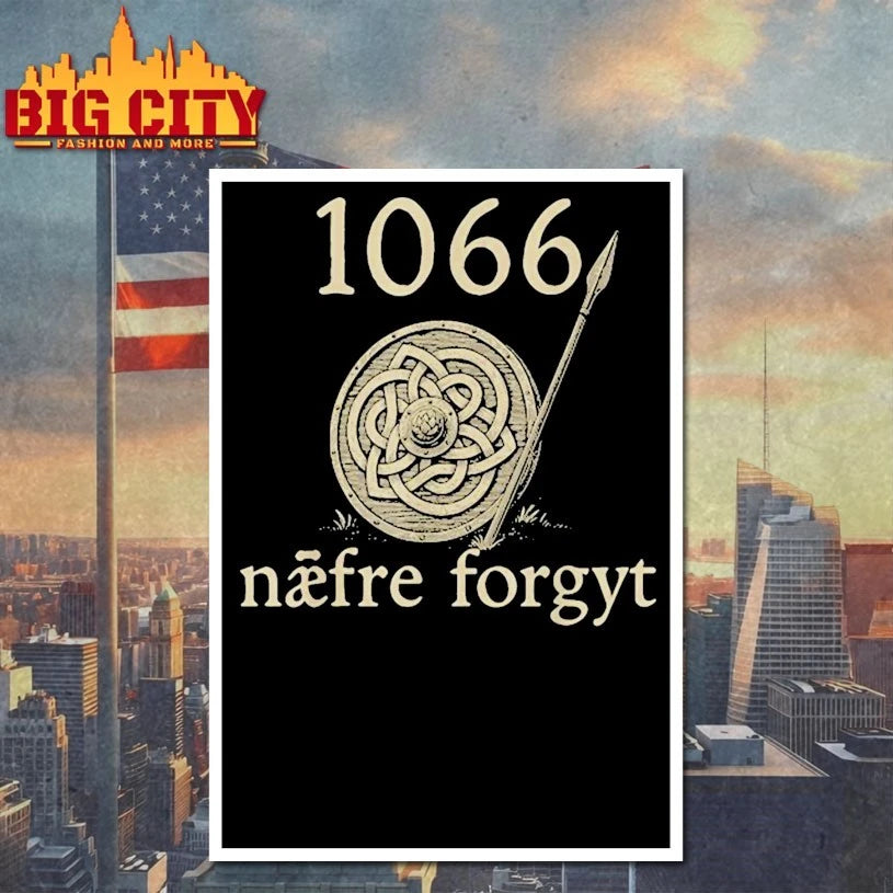 1066 Naefre Forgyt Never Forget Viking England History shirt