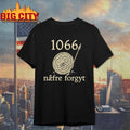 1066 Naefre Forgyt Never Forget Viking England History shirt